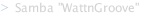 Samba "WattnGroove"