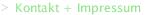 Kontakt + Impressum